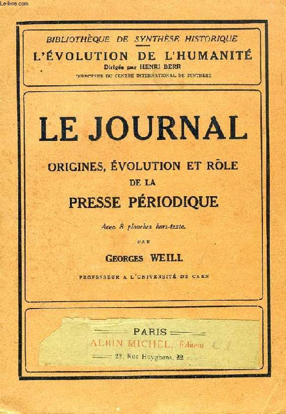 LE JOURNAL, ORIGINES, EVOLUTION ET ROLE DE LA PRESSE PERIODIQUE