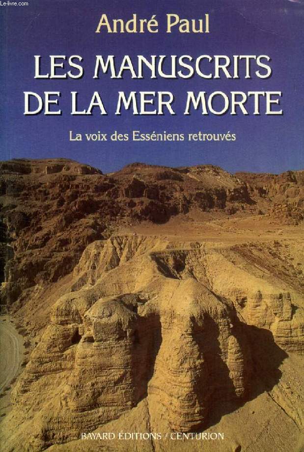 LES MANUSCRITS DE LA MER MORTE, LA VOIX DES ESSENIENS RETROUVES