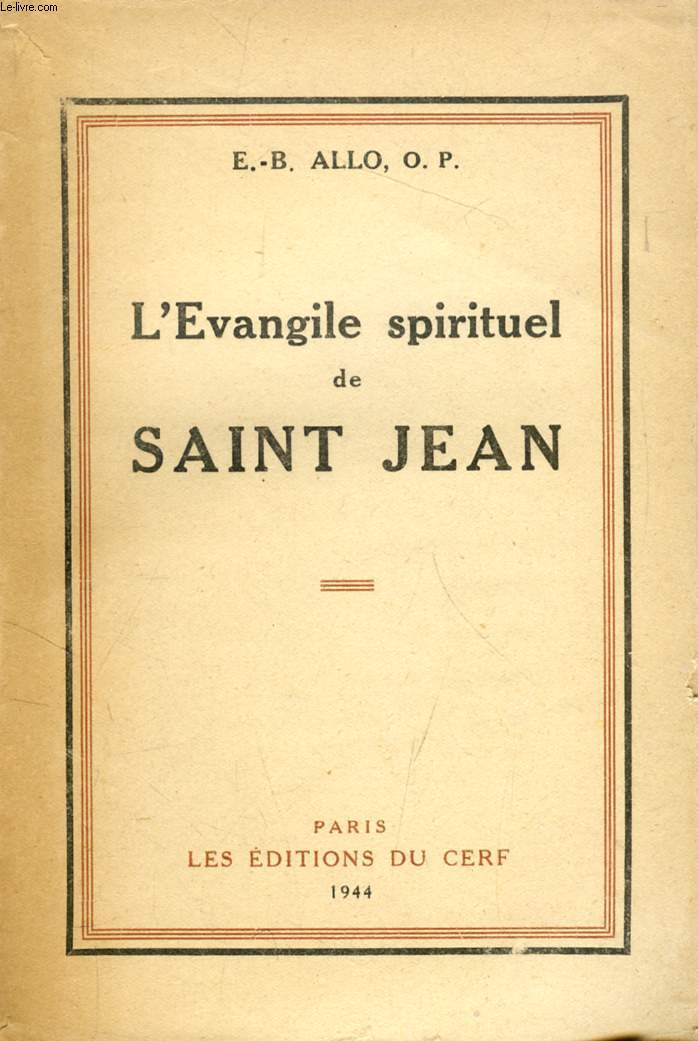 L'EVANGILE SPIRITUEL DE SAINT JEAN, SUIVI DE LE REGNE DE DIEU ET LE MONDE