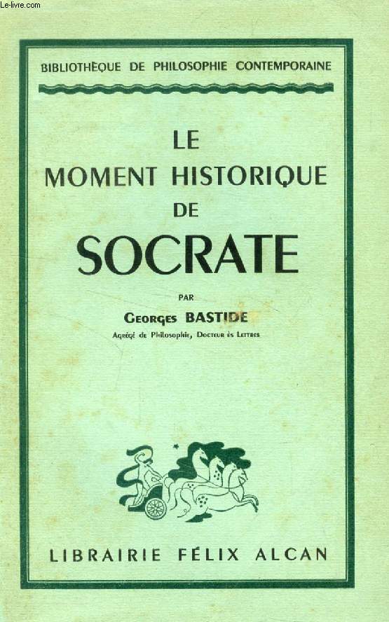 LE MOMENT HISTORIQUE DE SOCRATE
