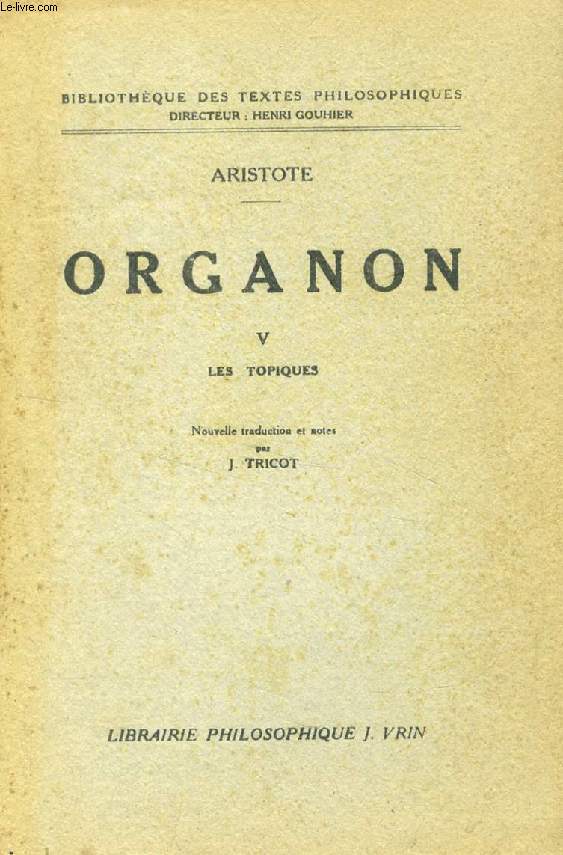 ORGANON, TOME V, LES TOPIQUES (LIVRES I-VIII)
