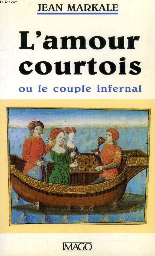 L'AMOUR COURTOIS, OU LE COUPLE INFERNAL