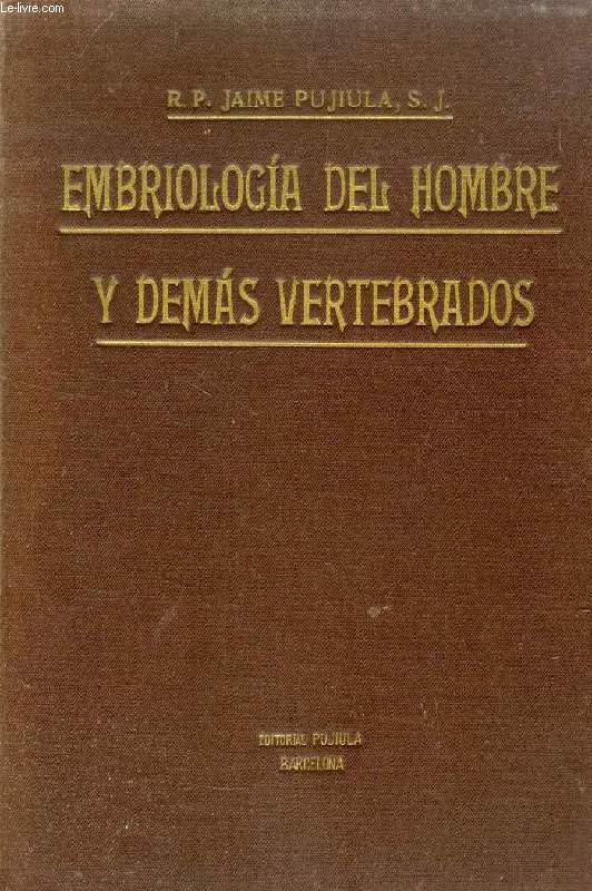EMBRIOLOGIA DEL HOMBRE Y DEMAS VERTEBRADOS, TOMO II, ORGANOGENESIS