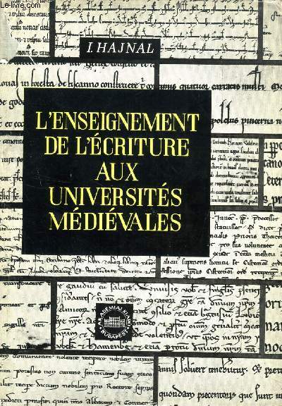 L'ENSEIGNEMENT DE L'ECRITURE AUX UNIVERSITES MEDIEVALES