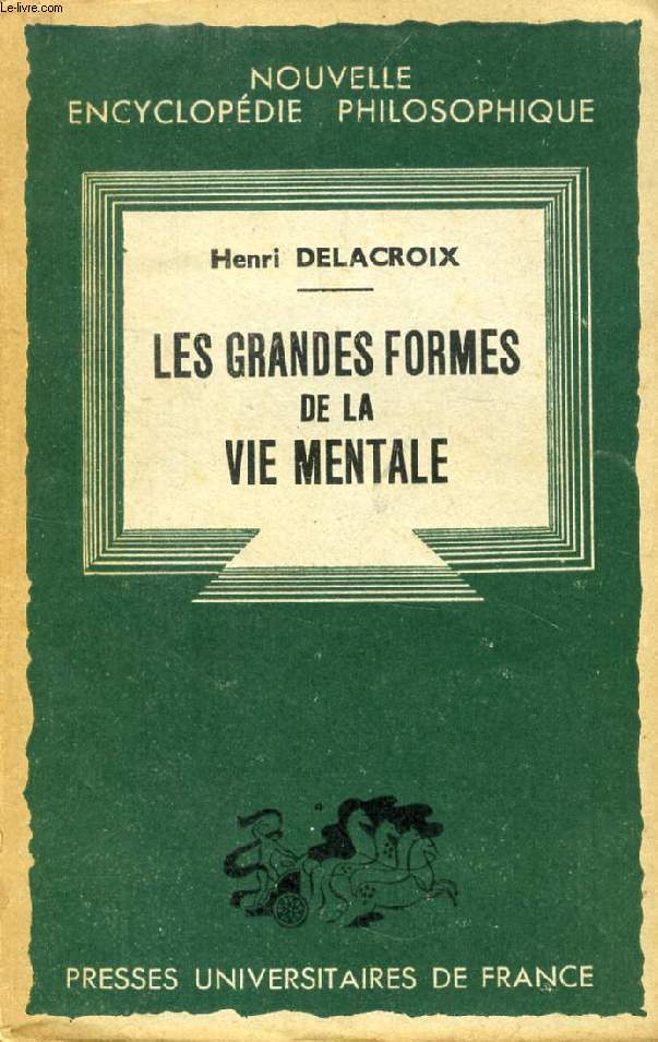 LES GRANDES FORMES DE LA VIE MENTALE