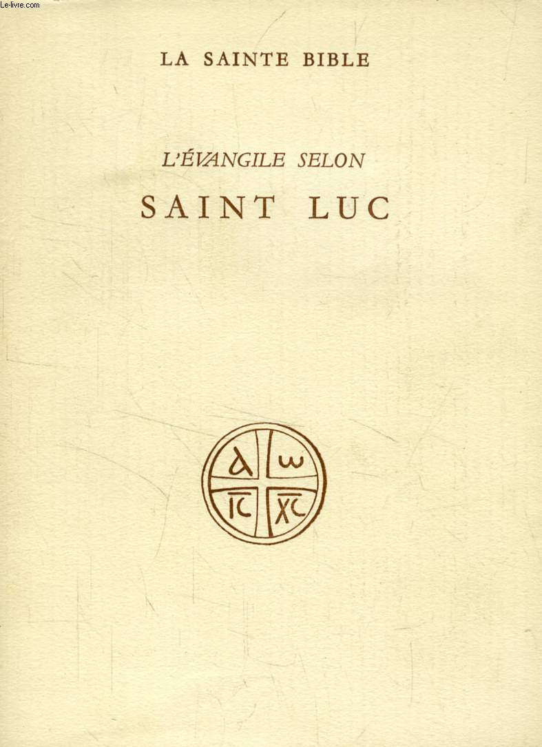 L'EVANGILE SELON SAINT LUC (Collection 'LA SAINTE BIBLE')
