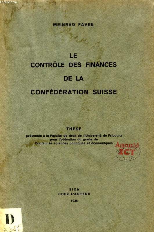 LE CONTROLE DES FINANCES DE LA CONFEDERATION SUISSE (THESE)