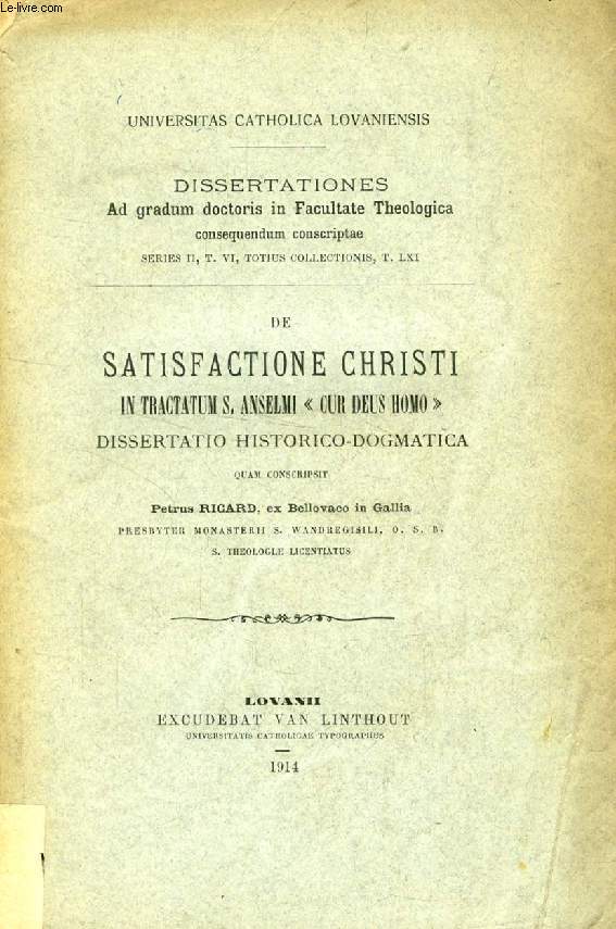 DE SATISFACTIONE CHRISTI IN TRACTATUM S. ANSELMI 'CUR DEUS HOMO', DISSERTATIO HISTORICO-DOGMATICA