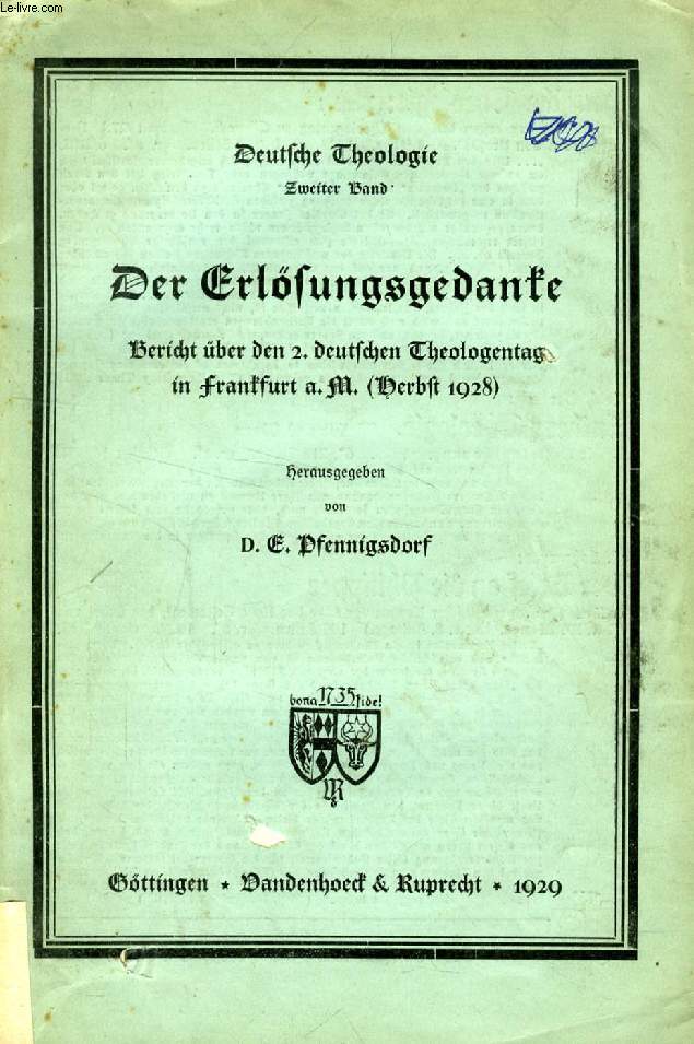 DER ERLSUNGSGEDANKE, BERICHT BER DEN 2. DEUTSCHEN THEOLOGENTAG IN FRANKFURT A.M. (1928)
