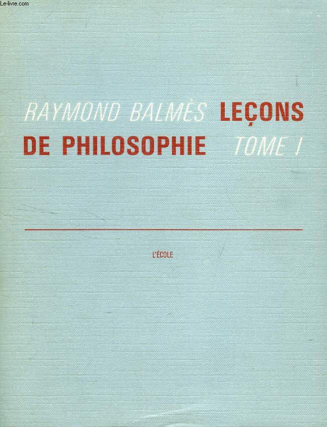 LECONS DE PHILOSOPHIE, TOME I