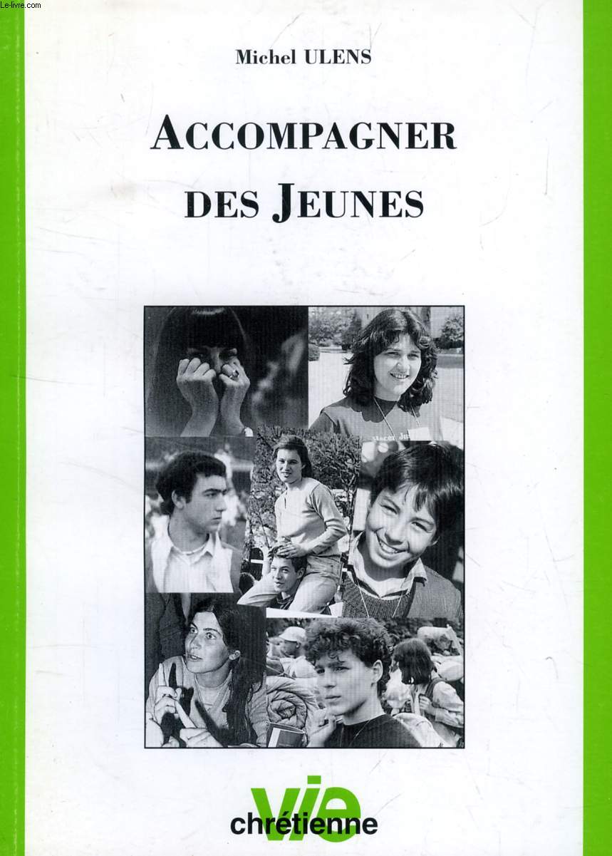 ACCOMPAGNER DES JEUNES (SUPPLEMENT A VIE CHRETIENNE, N 402)