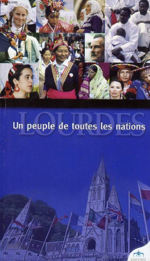LOURDES, UN PEUPLE DE TOUTES LES NATIONS