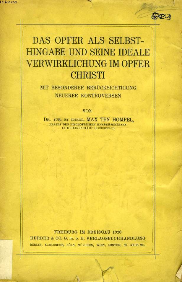 DAS OPFER ALS SELBSTHINGABE UND SEINE IDEALE VERWIRKLICHUNG IM OPFER CHRISTI, MIT BESONDERER BERCKSICHTIGUNG NEUERER KONTROVERSEN