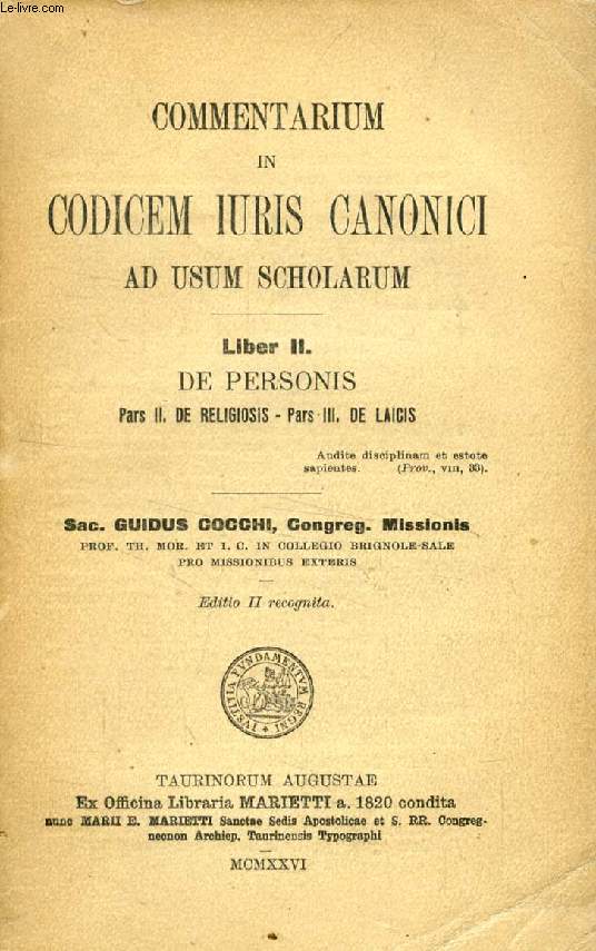 COMMENTARIUM IN CODICEM IURIS CANONICI AD USUM SCHOLARUM, LIBER II, DE PERSONIS, PARS II, DE RELIGIOSIS - PARS III, DE LAICIS