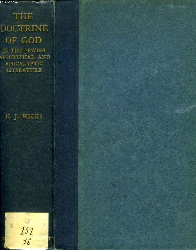 THE DOCTRINE OF GOD IN THE JEWISH APOCRYPHAL AND APOCALYPTIC LITERATURE