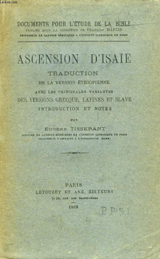 ASCENSION D'ISAE, TRADUCTION DE LA VERSION ETHIOPIENNE AVEC LES PRINCIPALES VARIANTES DES VERSIONS GRECQUE, LATINES ET SLAVE