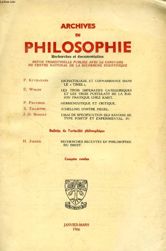 ARCHIVES DE PHILOSOPHIE, TOME XXIX, CAHIER I, JAN.-MARS 1966 (Sommaire: P. KUCHARSKI, ESCHATOLOGIE ET CONNAISSANCE DANS LE 