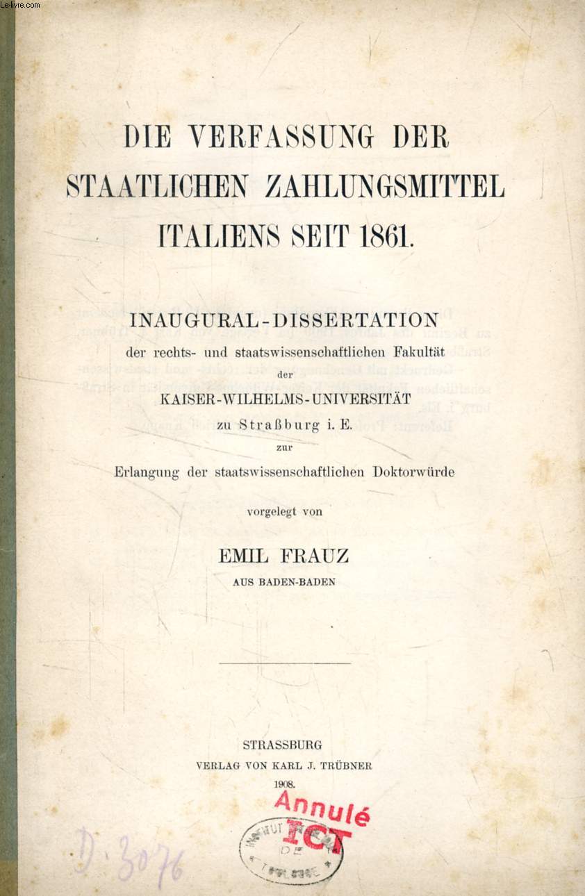 DIE VERFASSUNG DER STAATLICHEN ZAHLUNGSMITTEL ITALIENS SEIT 1861 (INAGURAL-DISSERTATION)