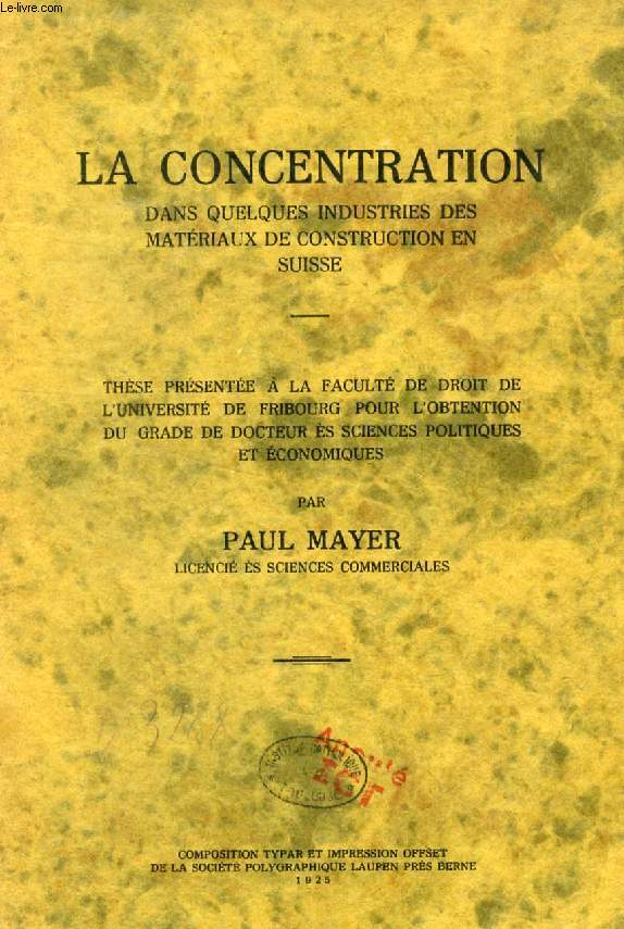 LA CONCENTRATION DANS QUELQUES INDUSTRIES DES MATERIAUX DE CONSTRUCTION EN SUISSE (THESE)