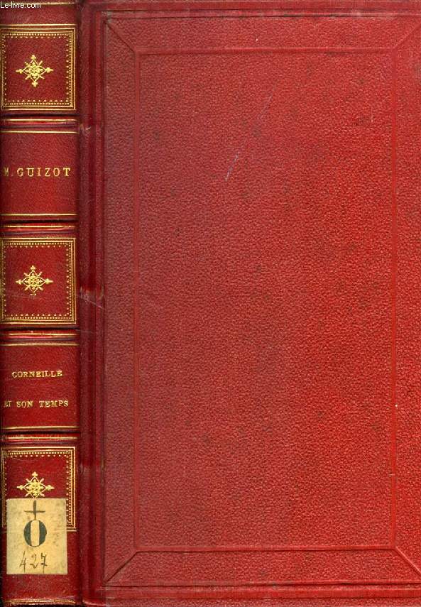 CORNEILLE ET SON TEMPS, ETUDE LITTERAIRE