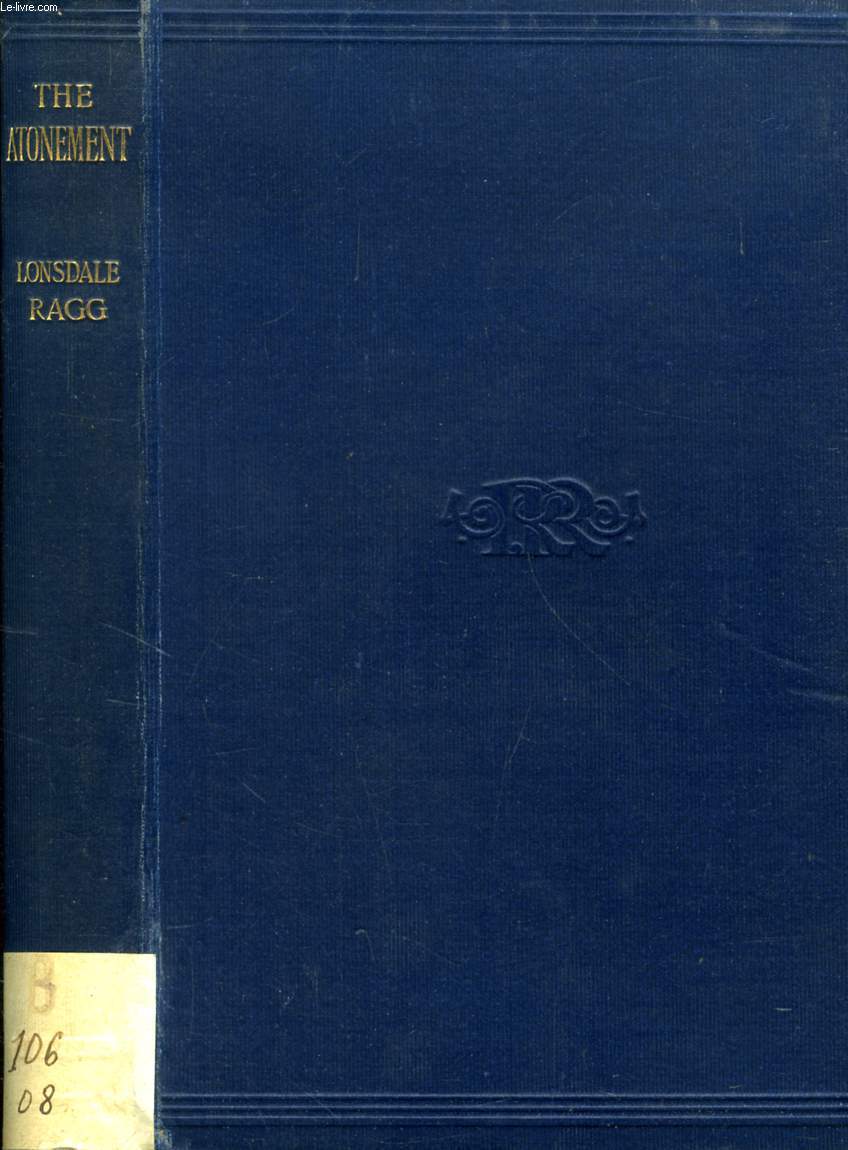 ASPECTS OF THE ATONEMENT, THE ATONING SACRIFICE ILLUSTRATED FROM THE VARIOUS SACRIFICIAL TYPES OF THE OLD TESTAMENT, AND FROM THE SUCCESSIVE AGES OF CHRISTIAN THOUGHT