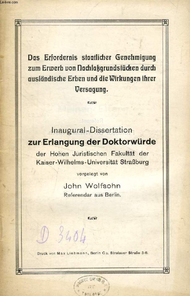 DAS ERFORDERNIS STAATLICHER GENEHMIGUNG ZUM ERWARB VON NACHLAGRUNDSTCKEN DURCH AUSLNDISCHE ERBEN UND DIE WIRKUNGEN IHRER VERSAGUNG (INAUGURAL-DISSERTATION)