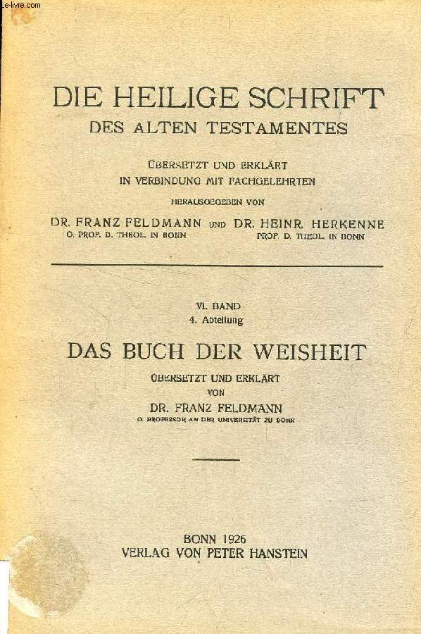 DIE HEILIGE SCHRIFT DES ALTEN TESTAMENTES, VI. BAND, 4. ABTEILUNG, DAS BUCH DER WEISHEIT