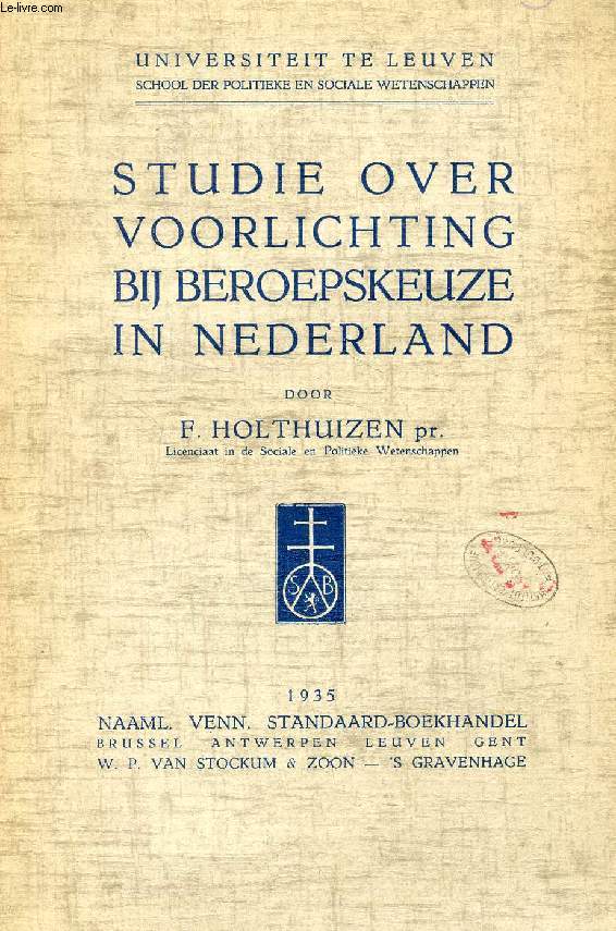 STUDIE OVER VOORLICHTING BIJ BEROEPSKEUZE IN NEDERLAND