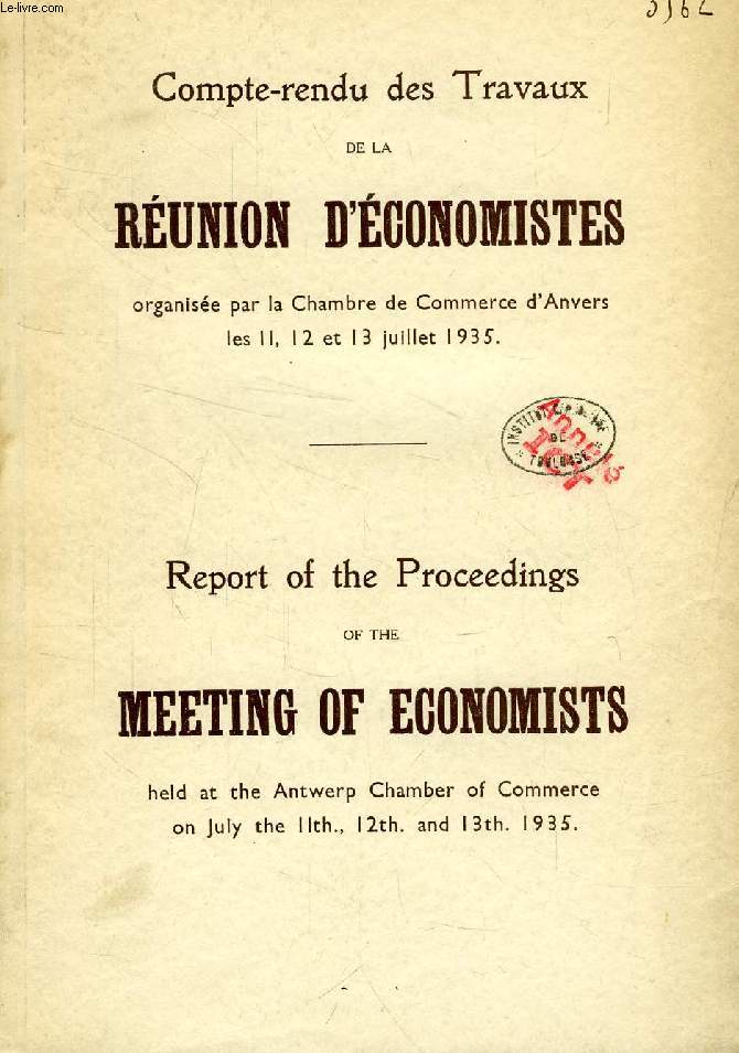 COMPTE-RENDU DES TRAVAUX DE LA REUNION D'ECONOMISTES ORGANISEE PAR LA CHAMBRE DE COMMERCE D'ANVERS, DE JUILLET 1935