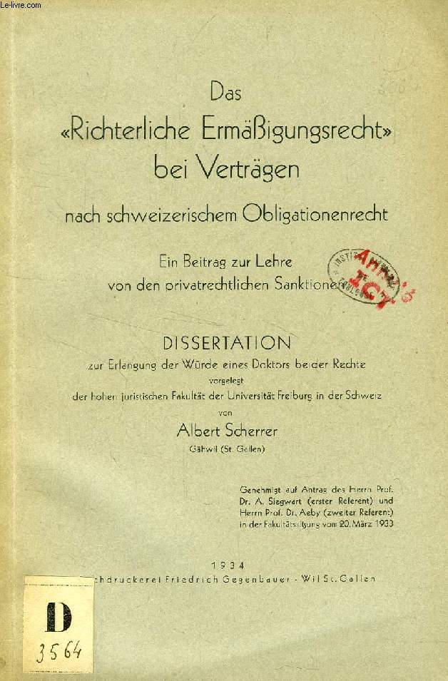 DAS 'RICHTERLICHE ERMIGUNGSRECHT' BEI VERTRGEN NACH SCHWEIZERISCHEM OBLIGATIONENRECHT (DISSERTATION)