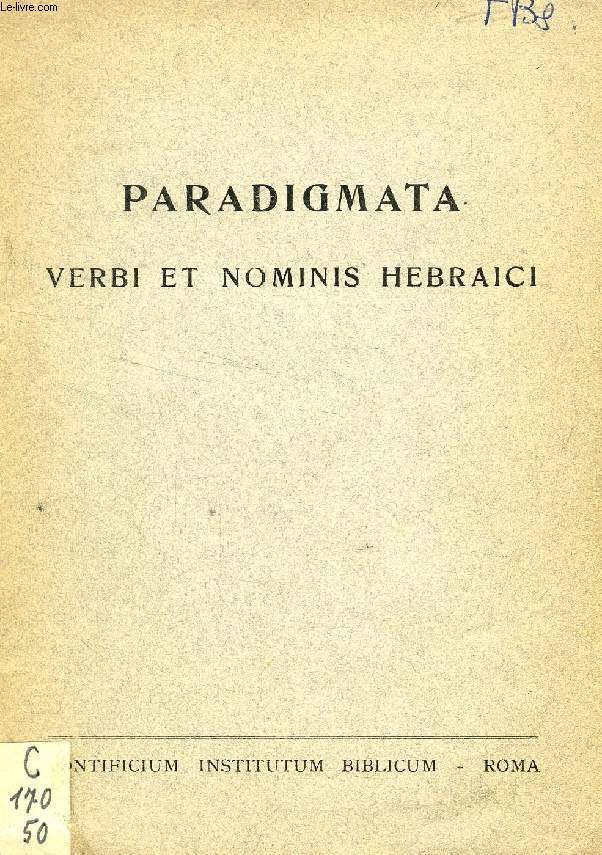 PARADIGMATA VERBI ET NOMINIS HEBRAICI