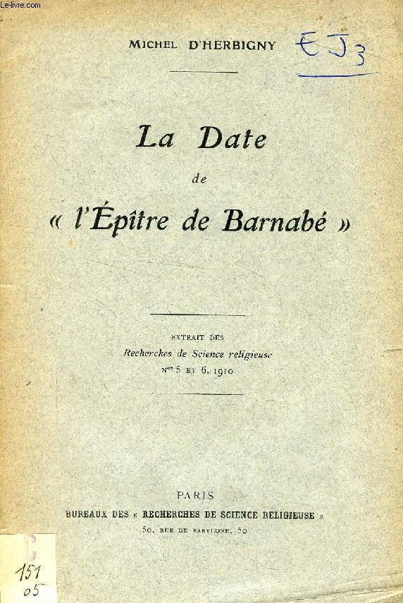LA DATE DE 'L'EPITRE DE BARNABE' (TIRE A PART)