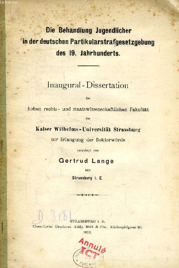 DIE BEHANDLUNG JUGENDLICHER IN DER DEUTSCHEN PARTIKULARSTRAFGESETZGEBUNG DES 19. JAHRHUNDERTS (INAUGURAL-DISSERTATION)