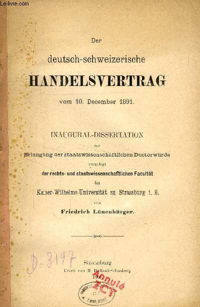DER DEUTSCH-SCHWEIZERISCHE HANDELSVERTRAG VOM 10. DEC. 1891 (INAUGURAL-DISSERTATION)