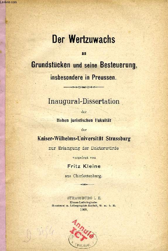 DER WERTZUWACHS AN GRUNDSTCKEN UND SEINE BESTEUERUNG INSBESONDERE IN PREUSSEN (INAUGURAL-DISSERTATION)