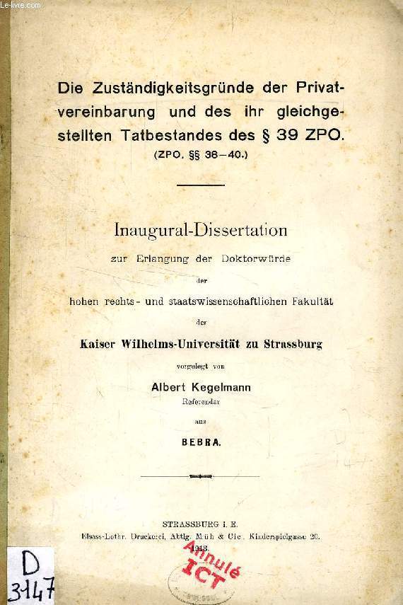 DIE ZUSTNDIGKEITSGRNDE DER PRIVATVEREINBARUNG UN DES IHR GLEICHGESTELLTEN TATBESTANDES DES  39 ZPO (INAUGURAL-DISSERTATION)