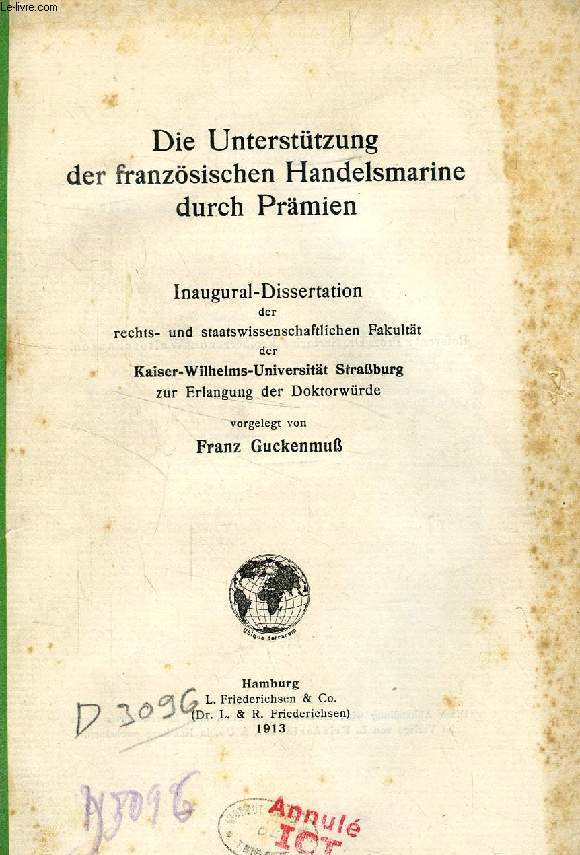 DIE UNTERSTTZUNG DER FRANZSISCHEN HANDELSMARINE DURCH PRMIEN (INAUGURAL-DISSERTATION)