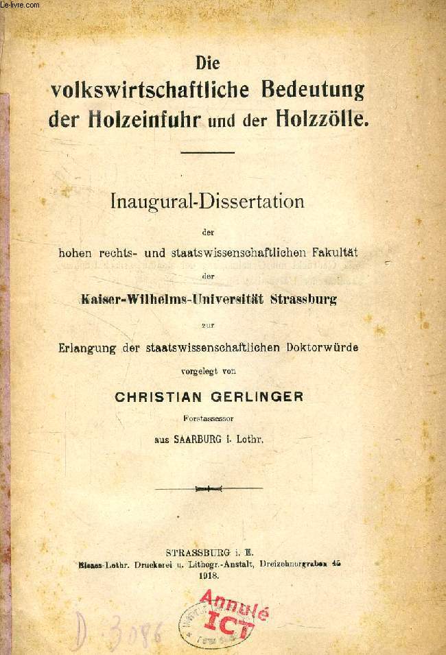 DIE VOLKSWIRTSCHAFTLICHE BEDEUTUNG DER HOLZEINFUHR UND DER HOLZZLLE (INAUGURAL-DISSERTATION)