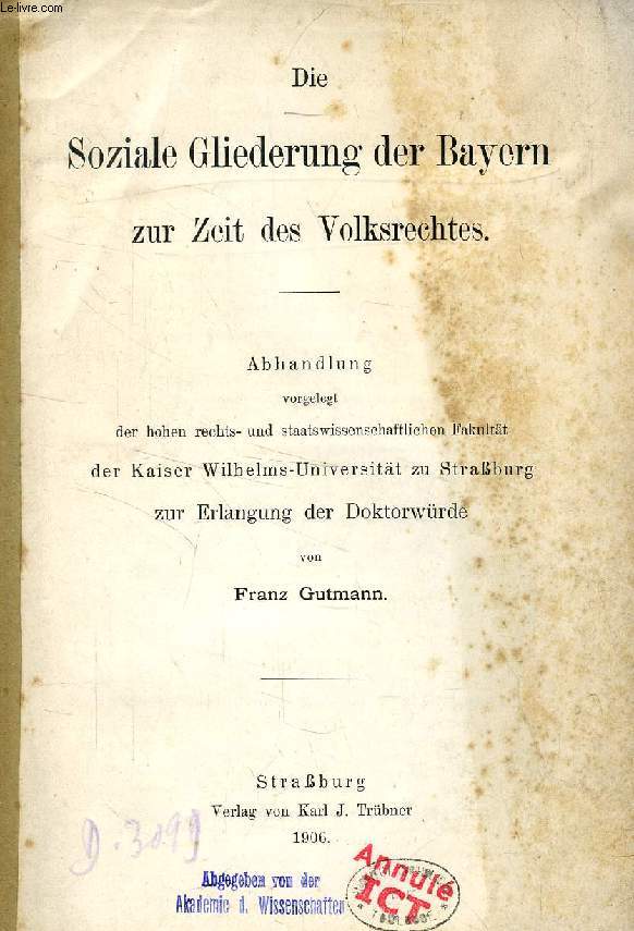 DIE SOZIALE GLIEDERUNG DER BAYERN ZUR ZEIT DES VOLKSRECHTES (ABHANDLUNG)