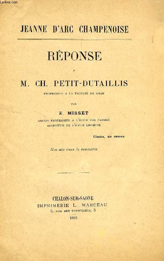 JEANNE D'ARC CHAMPENOISE, REPONE A M. Ch. PETIT-DUTAILLIS (Prof.  la Facult de Lille)