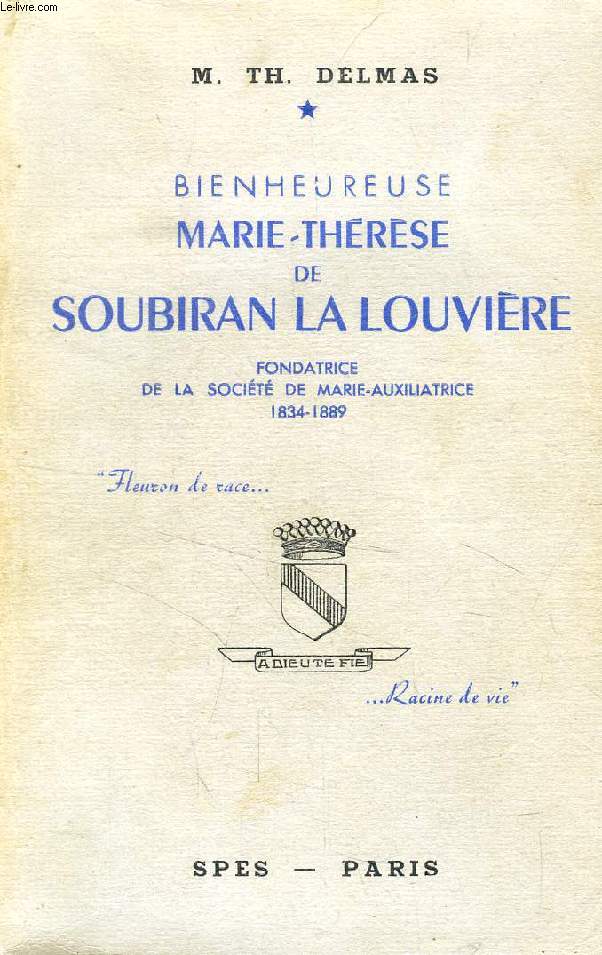 BIENHEUREUSE MARIE-THERESE DE SOUBIRAN LA LOUVIERE