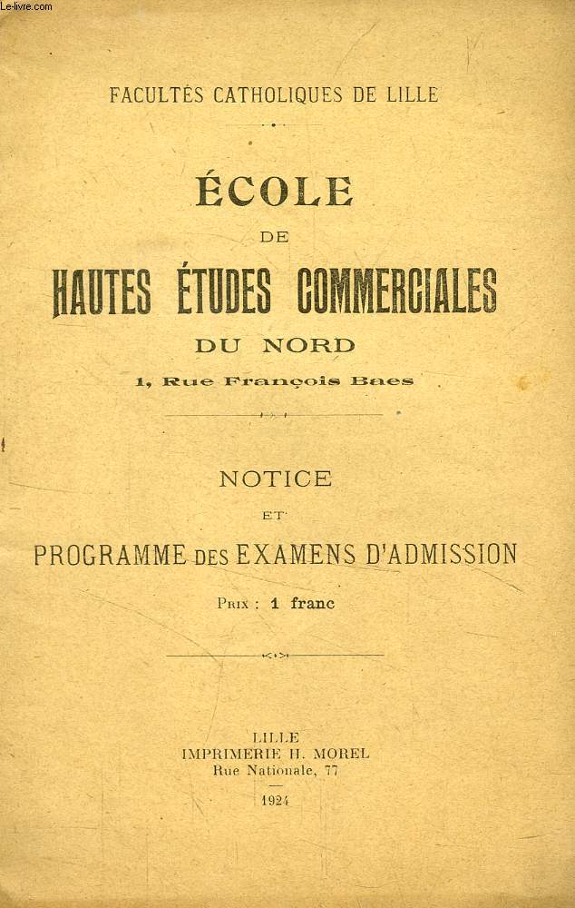 ECOLE DE HAUTES ETUDES COMMERCIALES DU NORD, NOTICE ET PROGRAMME DES EXAMENS D'ADMISSION