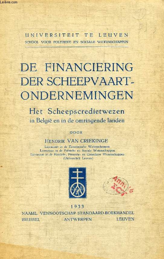 DE FINANCIERING DER SCHEEPVAARTONDERNEMINGEN, HET SCHEEPSCREDIETWEZEN IN BELGI EN IN DE OMRINGENDE LANDEN