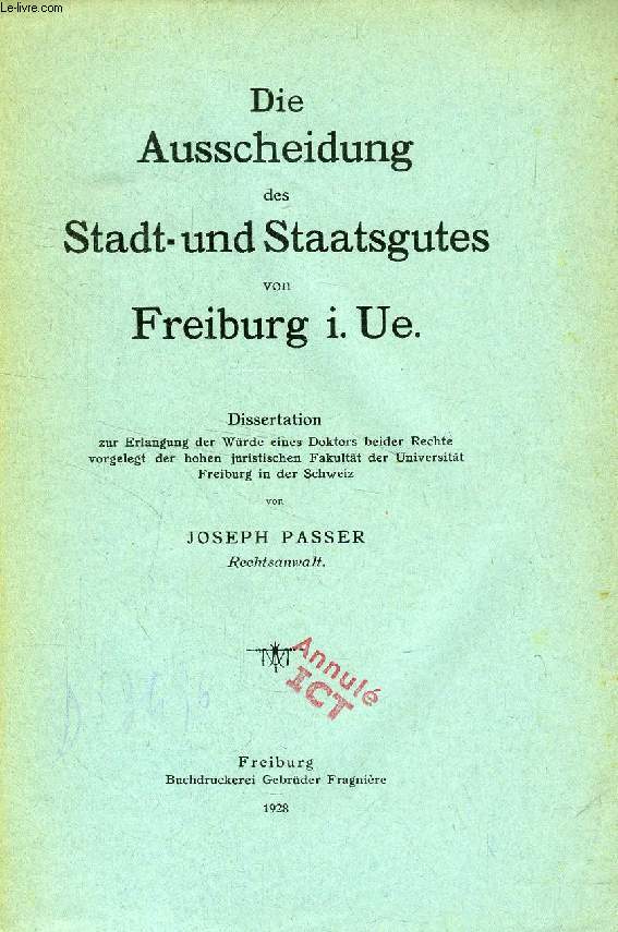DIE AUSSCHEIDUNG DES STADT- UND STAATSGUTES VON FREIBURG i.Ue. (DISSERTATION)