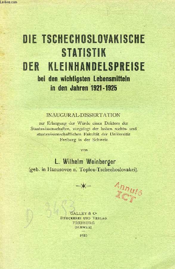 DIE TSCHECHOSLOVAKISCHE STATISTIK DER KLEINHANDELSPREISE BEI DEN WICHTIGSTEN LEBENSMMITTELN IN DEN JAHREN 1921-1925 (INAUGURAL-DISSERTATION)