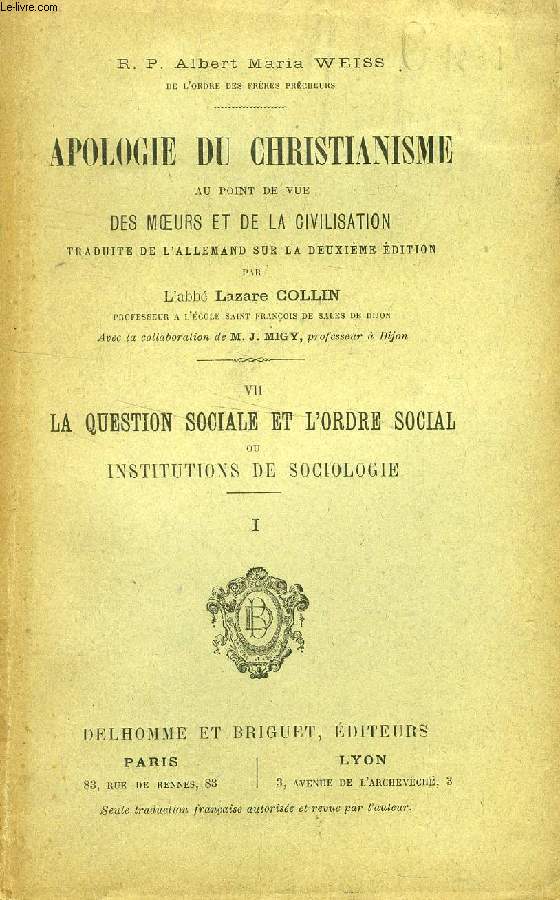 APOLOGIE DU CHRISTIANISME AU POINT DE VUE DES MOEURS ET DE LA CIVILISATION, TOMES VII-VIII, LA QUESTION SOCIALE ET L'ORDRE SOCIAL, OU INSTITUTIONS DE SOCIOLOGIE (I-II)