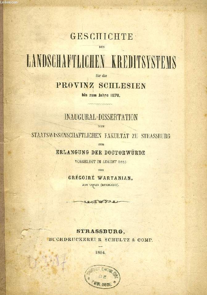 GESCHICHTE DES LANDSCHAFTLICHEN KREDITSYSTEMS FR DIE PROVINZ SCHLESIEN BIS ZUM JAHRE 1870 (INAUGURAL-DISSERTATION)