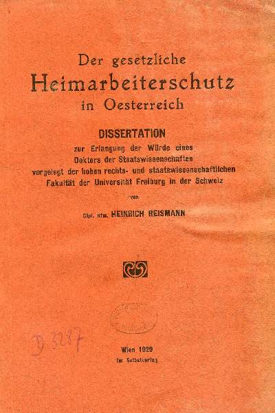 DER GESTZLICHE HEIMARBEITERSCHUTZ IN OESTERREICH (INAUGURAL-DISSERTATION)