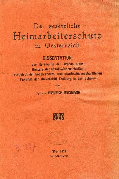 DER GESTZLICHE HEIMARBEITERSCHUTZ IN OESTERREICH (INAUGURAL-DISSERTATION)