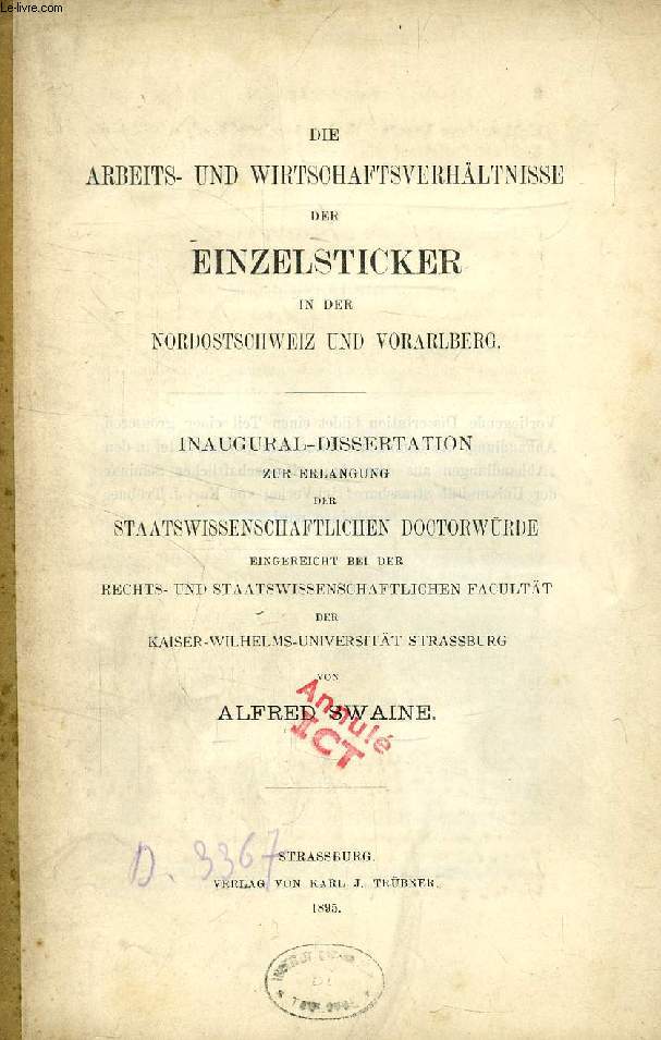 DIE ARBEITS- UND WIRTSCHAFTSVERHLTNISSE DER EINZELSTICKER IN DER NORDOSTSHWEIZ UND VORARLBERG (INAUGURAL-DISSERTATION)